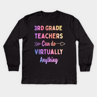 Mens 3rd Grade Teachers Can Do Virtually Anything Gift Kids Long Sleeve T-Shirt